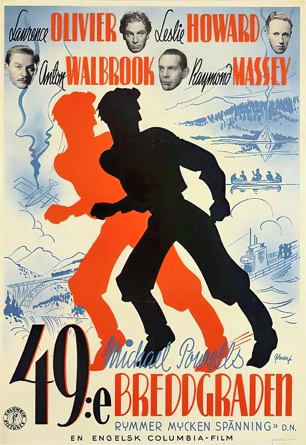 49th Parallel, with Laurence Olivier and Leslie Howard, 1941 Mixed Media by Movie World Posters