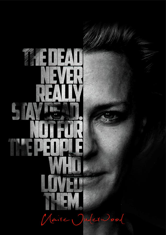 Black and white Claire Underwood House of Cards quote. Digital Art by ...