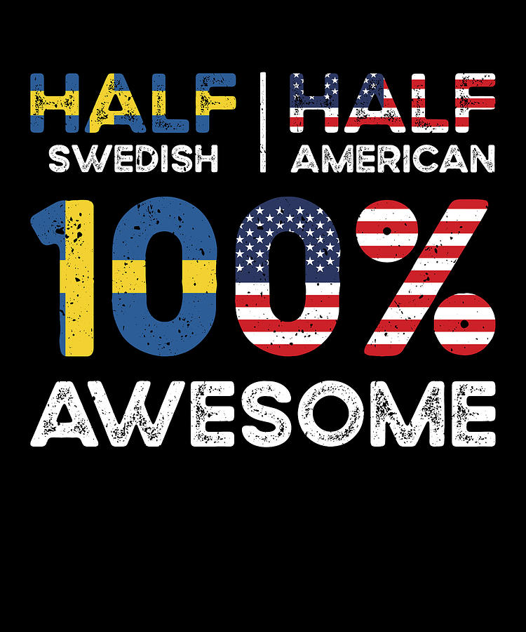 Flag Digital Art - Born Swedish Sweden American USA Citizenship #5 by Toms Tee Store