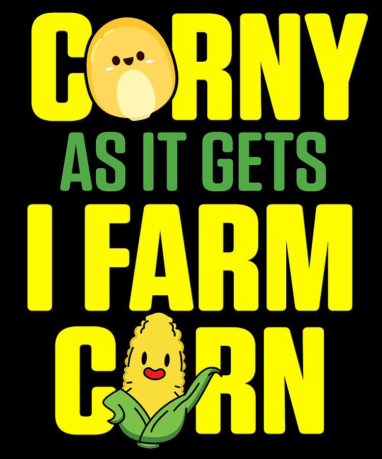 Juice Digital Art - Corn Agriculture Crops Farming Farmer #5 by Toms Tee Store