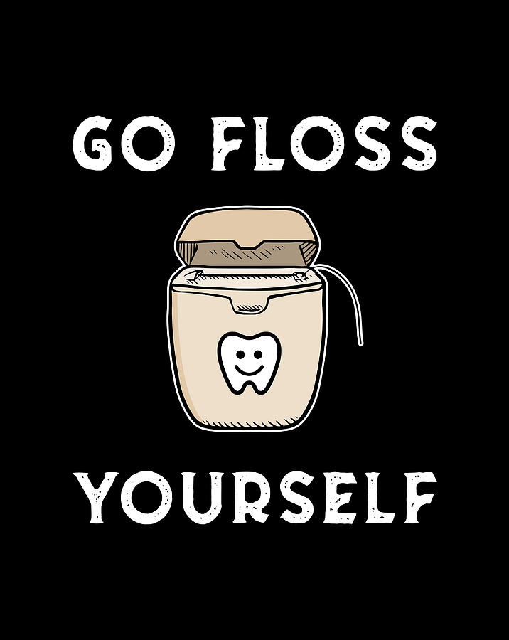 go floss yourself t shirt