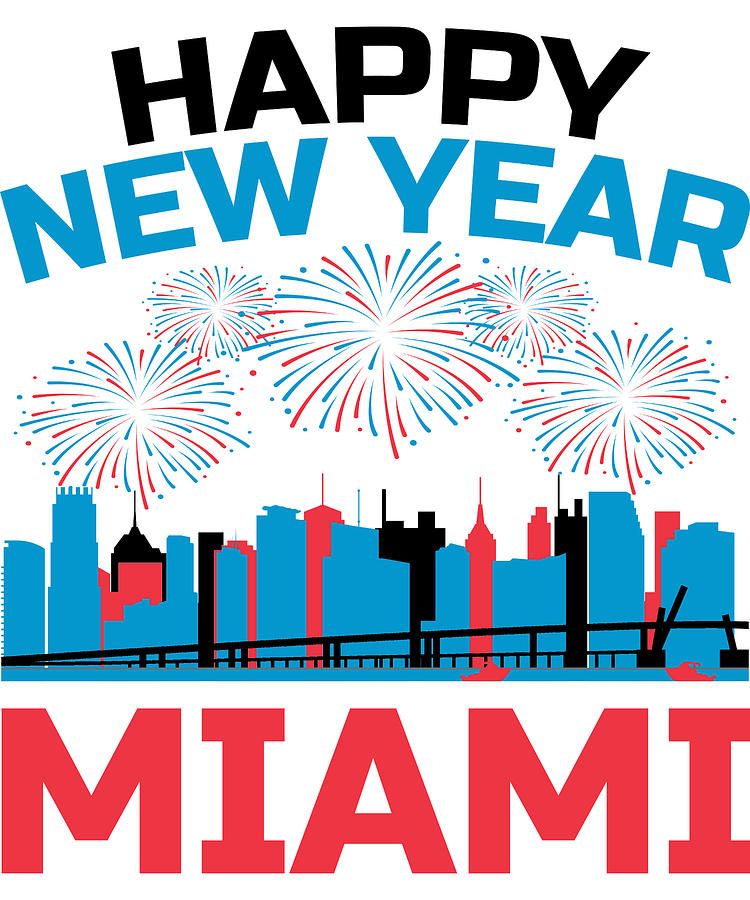 Happy New Year Miami Apparel New Years Eve Party Digital Art by Michael
