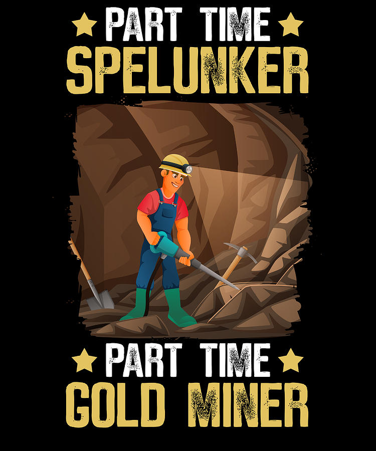 Miner Prospector Prospecting Gold Mining Digital Art By Crazy