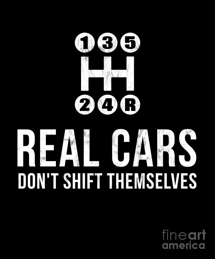 Real Cars Don't Shift Themselves Car Hoodie