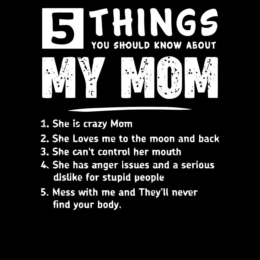 5 T Shirts Hings You Should Know About My Mom Amazing Mom Womens T ...