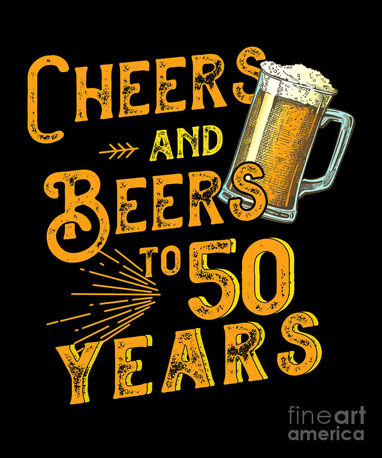 Cabeza barro salami 50th Birthday Party 1970 Cheers And Beers To 50 Years Digital Art by Thomas  Larch - Pixels