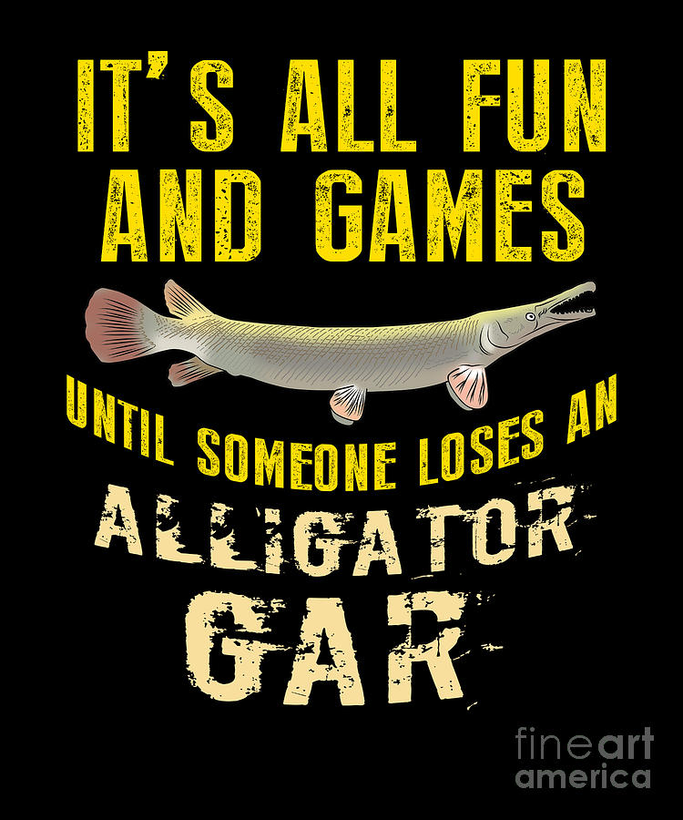 Funny Alligator Gar Fishing Freshwater Fish Gift Digital Art by Lukas ...