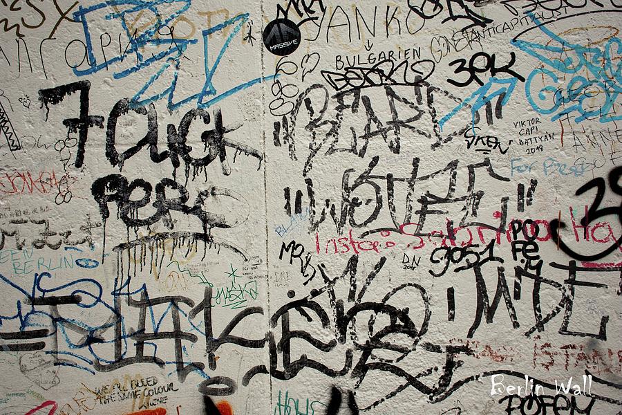 Berlin Wall #6 Photograph by Robert Grac