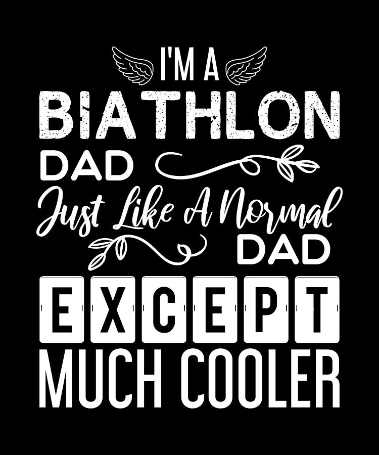 Biathlon Dad Funny Design For T Digital Art By Syou Art Fine Art America 