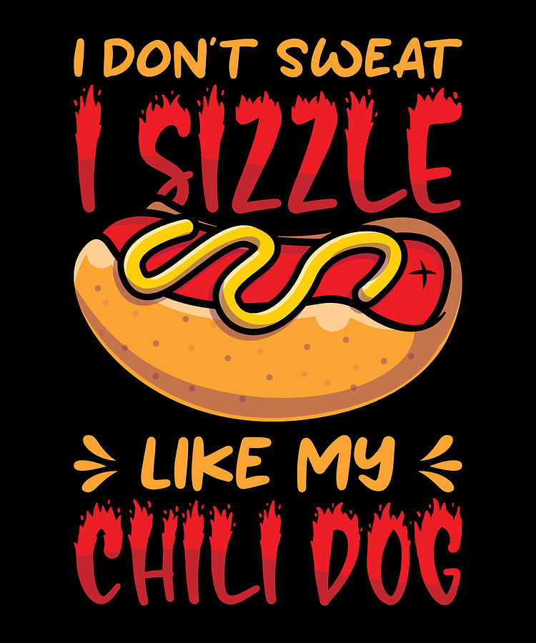 Dog Digital Art - Chili Dog Hot dog Sausage Fastfood #6 by Toms Tee Store