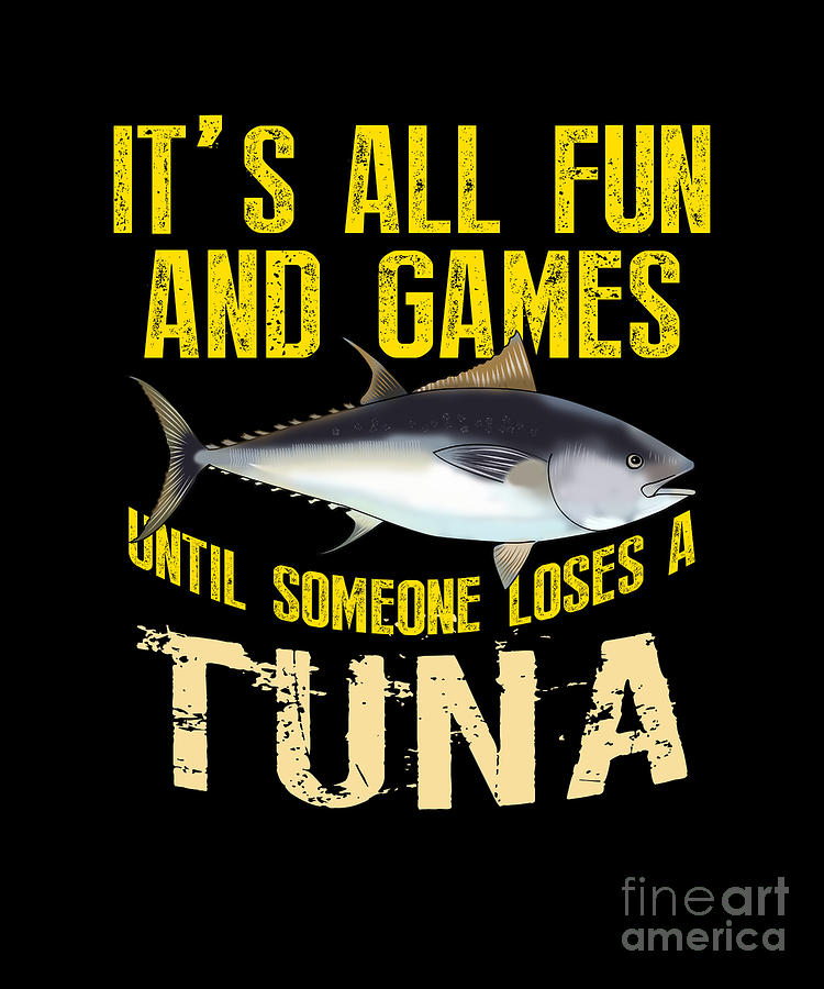 Funny Tuna Fishing Freshwater Saltwater Fish Gift #6 by Lukas Davis