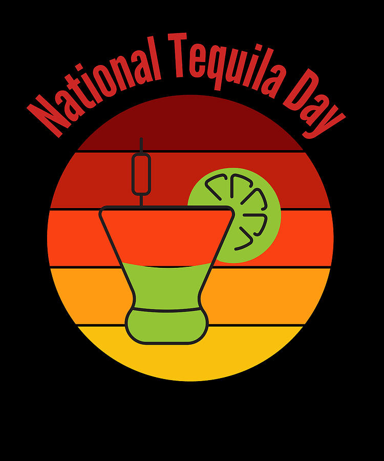 National Tequila Day Digital Art by Alberto Rodriguez - Pixels