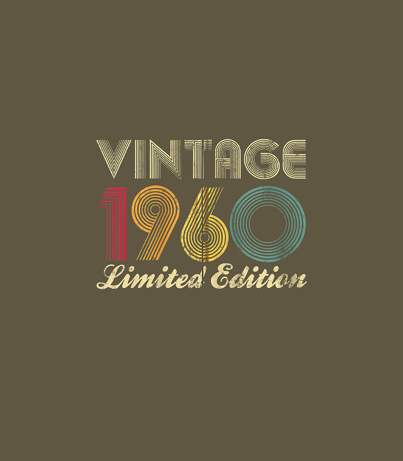60th Birthday 1960 Vintage Limited Edition 60 Years Old Digital Art by ...