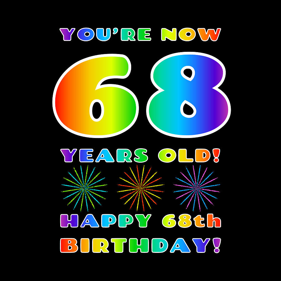 68th Birthday - Bold, Colorful, Rainbow Spectrum Gradient Pattern Text ...