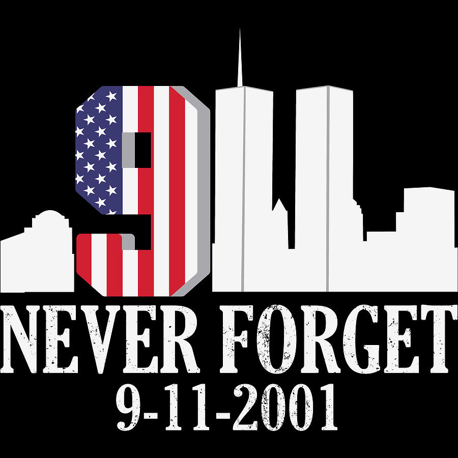 Patriot Day Never 911 Anniversary Digital Art by Sweet Birdie