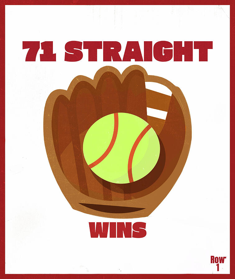 71 Straight Wins Softball Art Mixed Media by Row One Brand