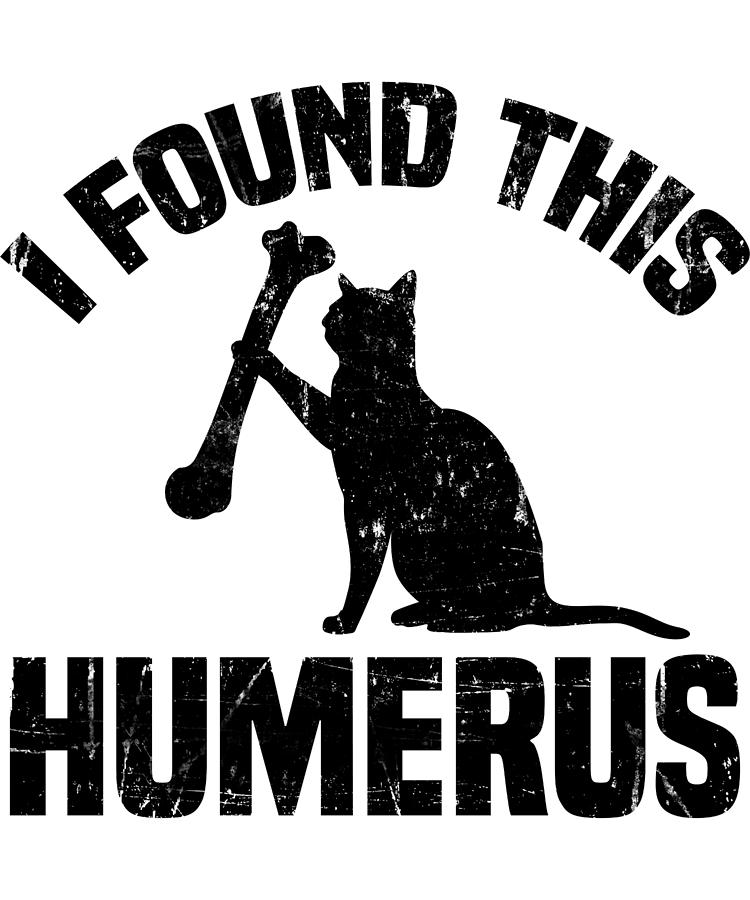 Funny Anatomy Cat Humerus Digital Art by Michael S - Fine Art America