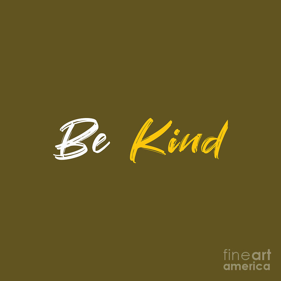 Be kind #9 Drawing by Carub Ramadan - Fine Art America