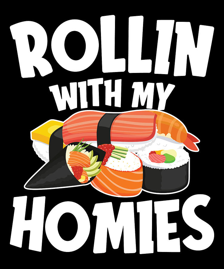 Funny Sayings Maki Nigiri Sashimi Sushi Motive Digital Art by Tom ...