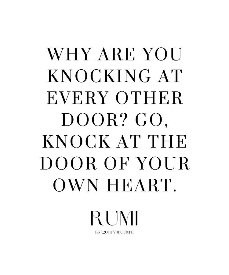 9 Love Poetry Quotes By Rumi Poems Sufism 220518  Why Are You Knocking At Every Other Door? Go, Knoc Digital Art