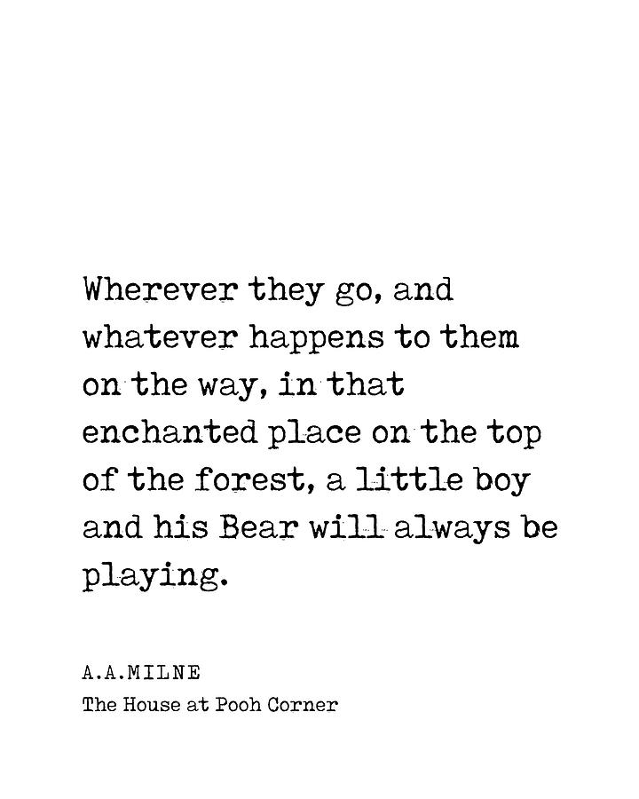Typography Digital Art - A A Milne Quote 07 - The House at Pooh Corner - Literature - Typewriter Print by Studio Grafiikka
