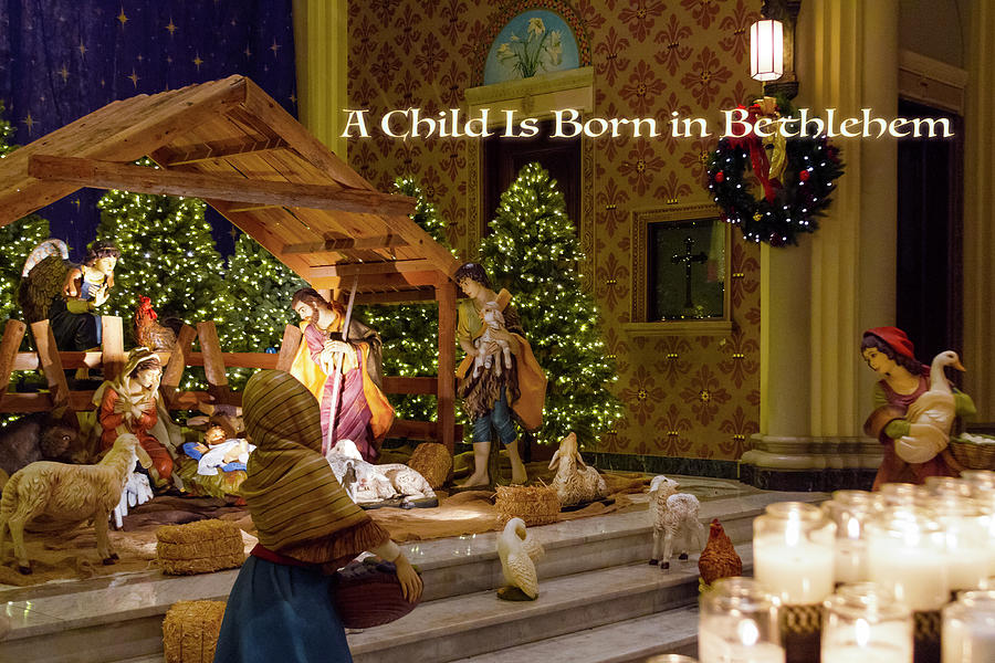 A Child Is Born in Bethlehem Photograph by Bonnie Follett