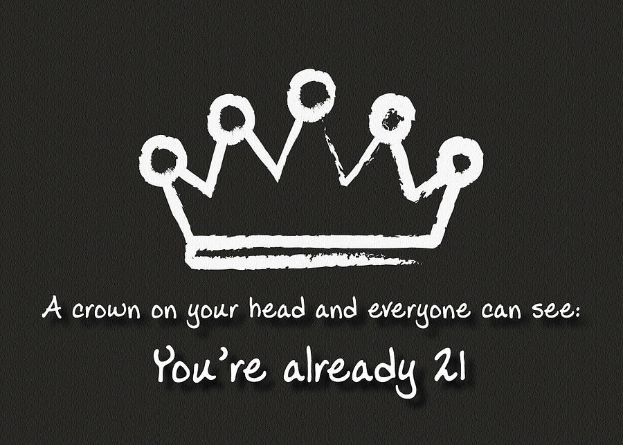 A crown on your head. 21st Birthday Digital Art by Jan Keteleer