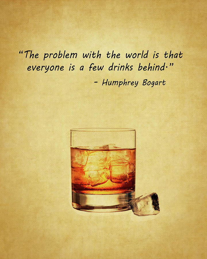 A Drinking Quote Photograph by Dale Kincaid