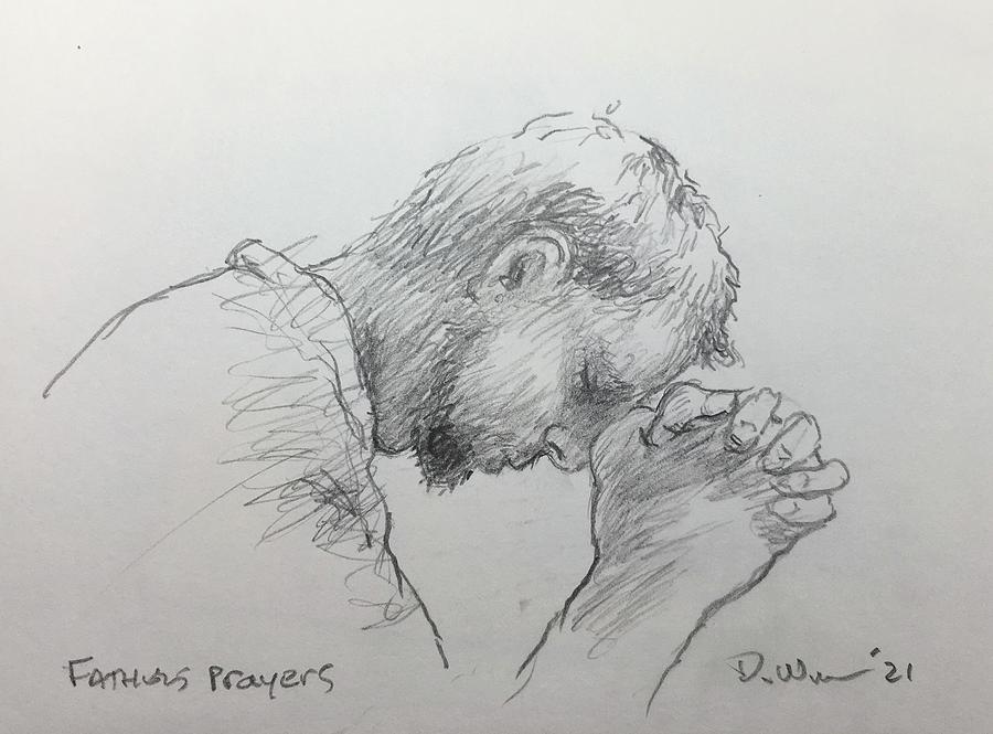 A fathers prayers Drawing by Dave Wilhelmsen - Fine Art America