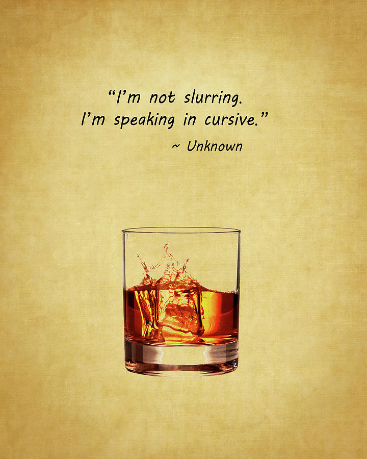 A Funny Drinking Quote Photograph by Dale Kincaid