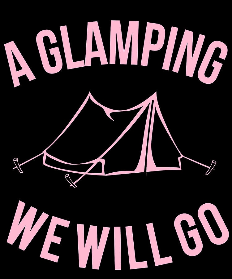 A Glamping We Will Go Digital Art by Flippin Sweet Gear