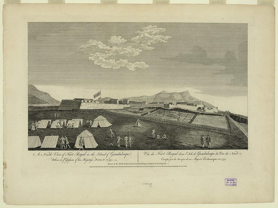 A north view of Fort Royal in the island of Guadaloupe when in Possession of his majestys forces  Photograph by Paul Fearn