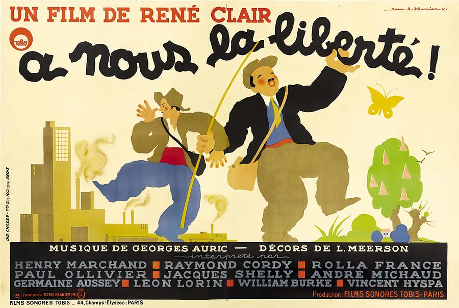 A Nous la Liberte, 1931 - art by Jean-Adrien Mercier Mixed Media by Movie World Posters