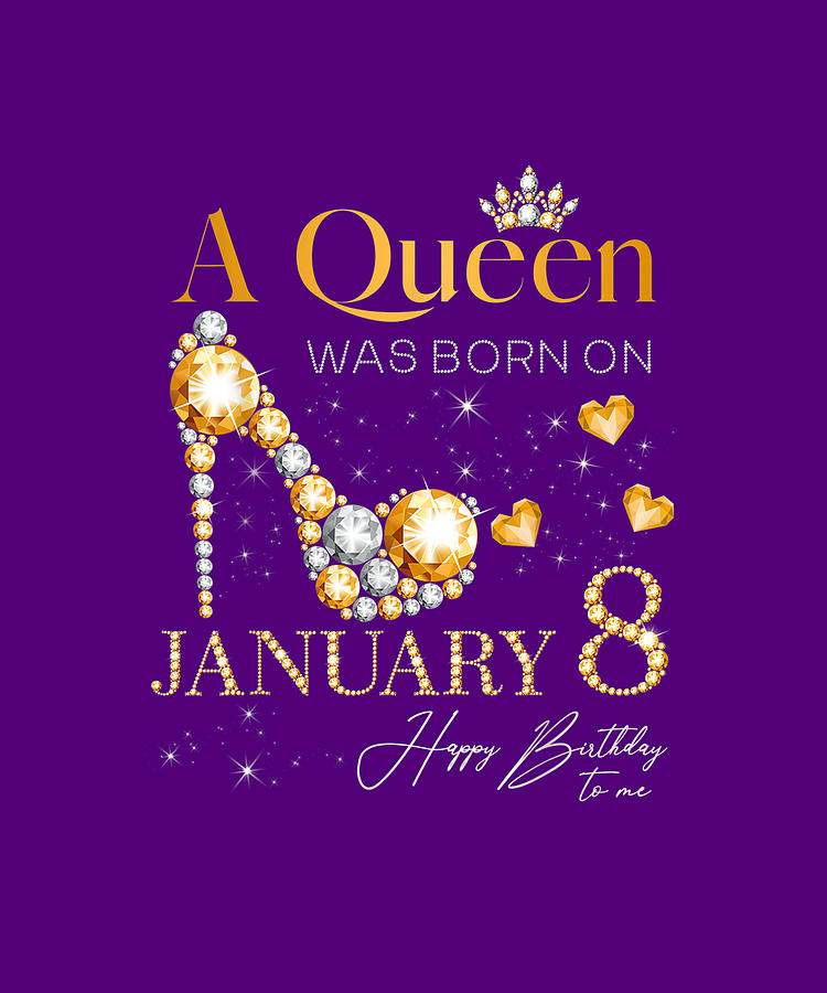 A Queen Was Born On January 8 8th January Birthday Drawing by Do Tran