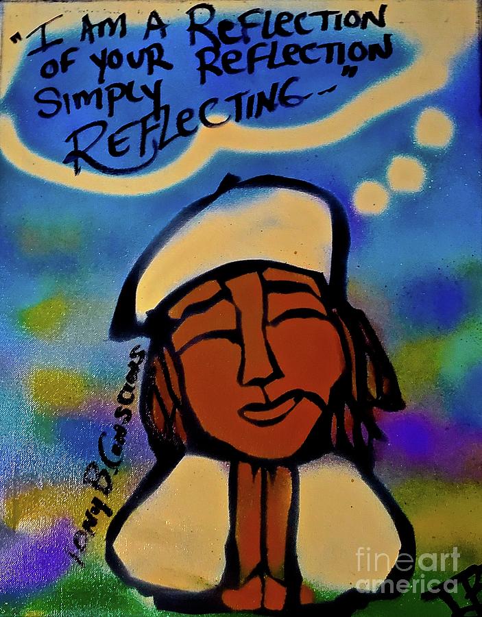 A Reflection Of Your Reflection Painting By Tony B Conscious - Fine Art ...