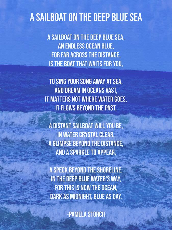 Boat Digital Art - A Sailboat on the Deep Blue Sea Poem by Pamela Storch