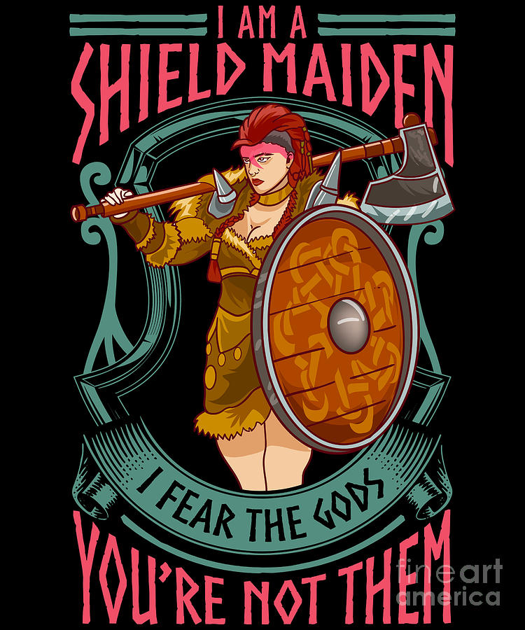 Are shield maidens real or fake?