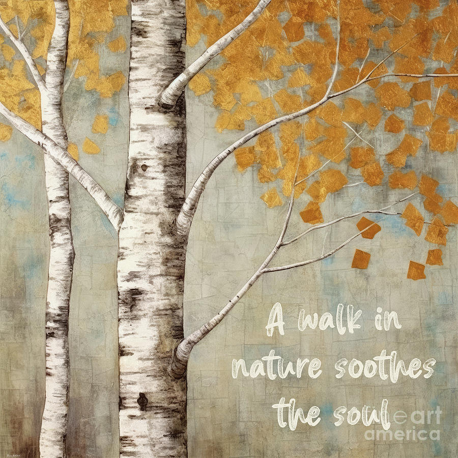 A Walk In Nature Soothes The Soul Painting