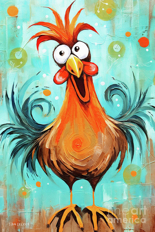 Rooster Painting - A Wild And Crazy Guy by Tina LeCour