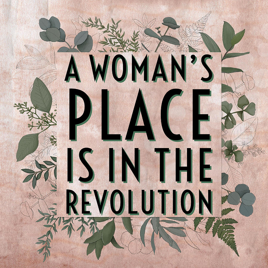 A Womans Place is in the Revolution  Digital Art by W Craig Photography