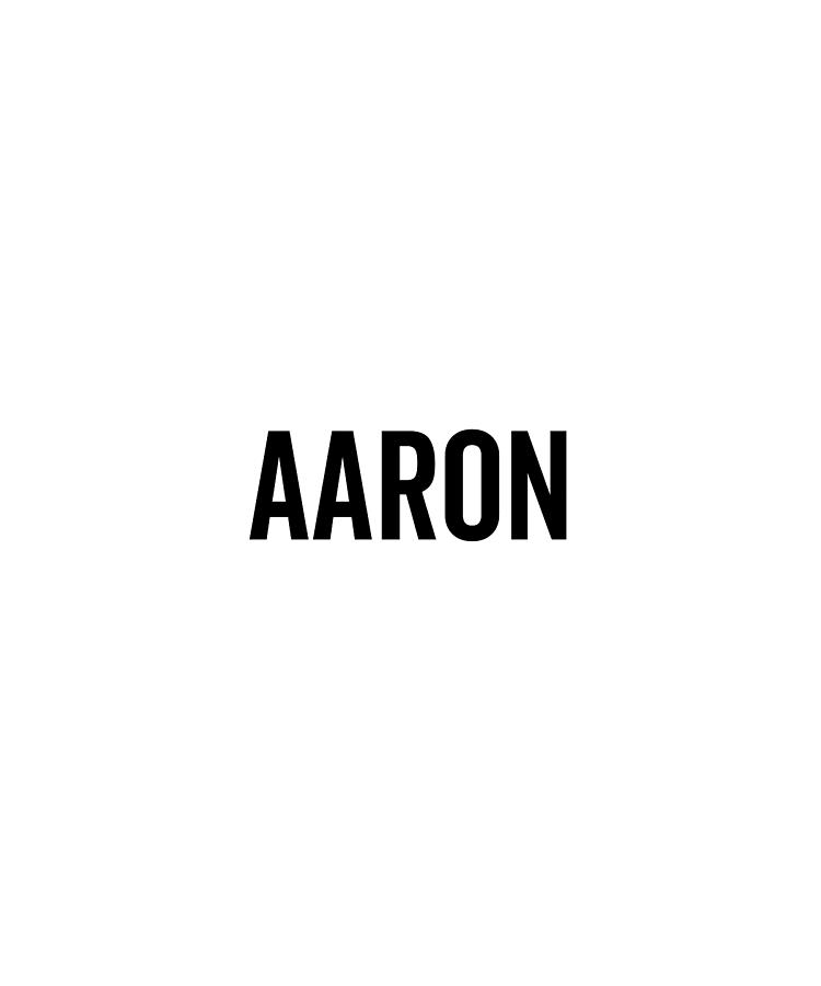 Aaron Custom Name Font Text Birthday Digital Art By Francois Ringuette 