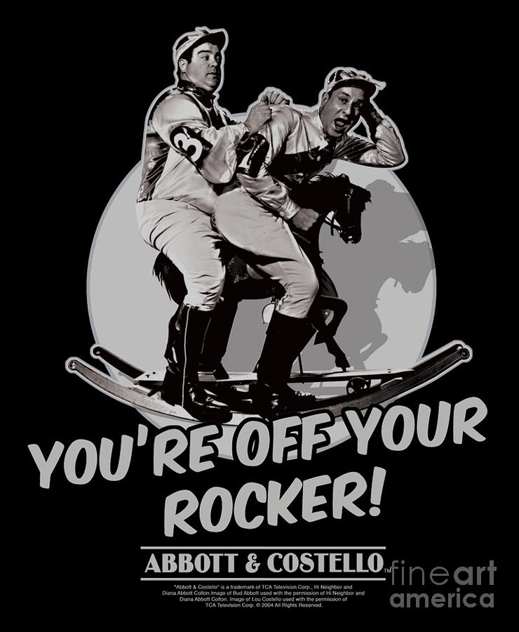 Halloween Movie Digital Art - Abbott And Costello Your Rocker by Delores May
