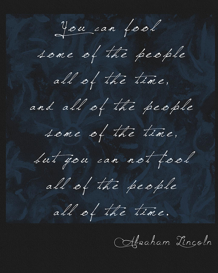Abraham Lincoln Quote Fool Mixed Media by Dan Sproul