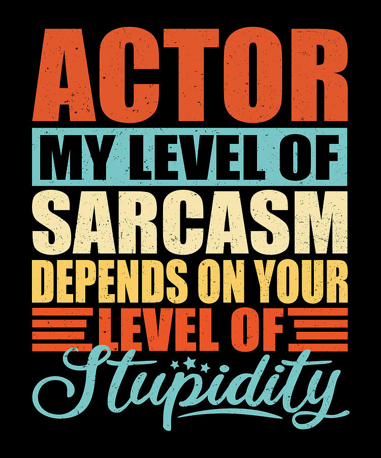 Actor sarcasm Actor Digital Art by Manuel Schmucker - Fine Art America