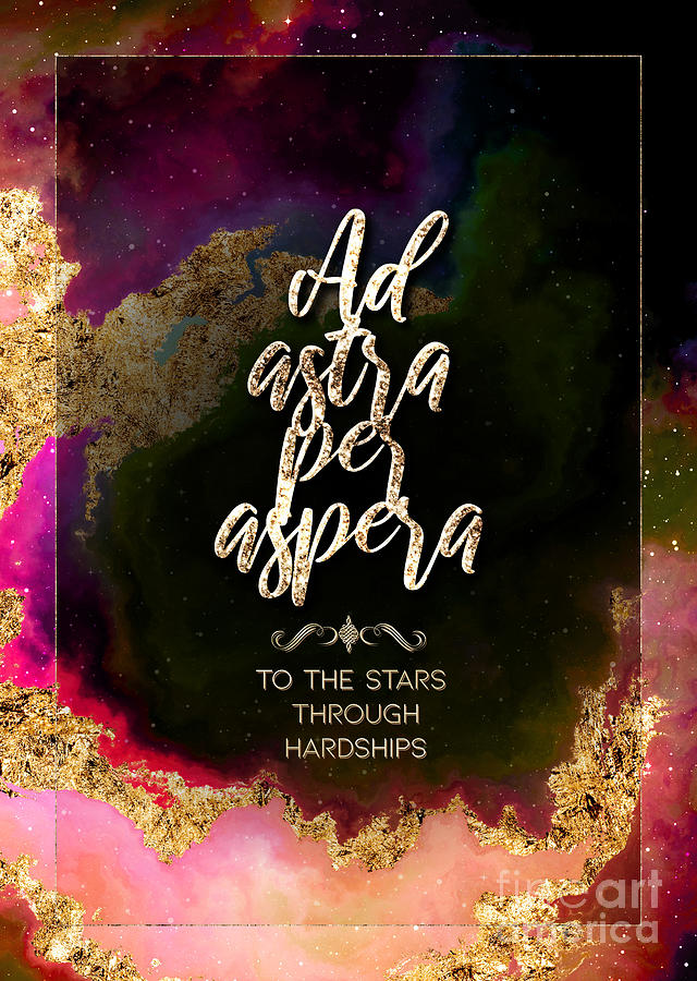 Ad Astra Per Aspera Prismatic Motivational Art n.0094 Painting by Holy Rock Design
