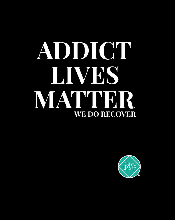 Addict Lives Matter Narcotics Anonymous Na Aa Gift Gift Items Digital ...