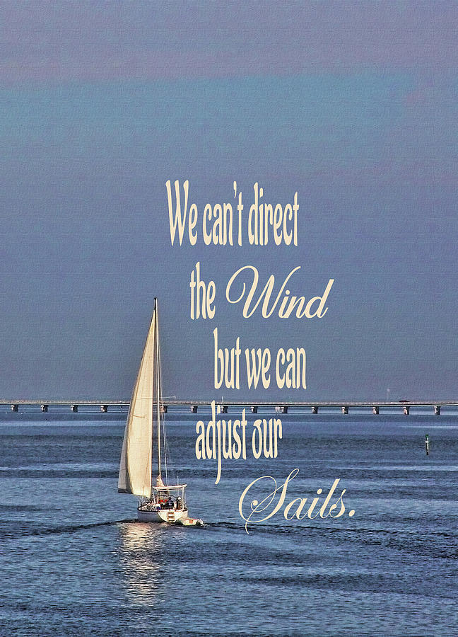 Typography Photograph - Adjusting Our Sails by HH Photography of Florida