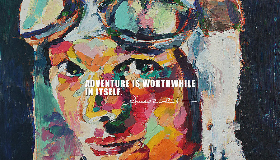 Adventure is worthwhile in itself by Amelia Earhart Painting by Derek Russell