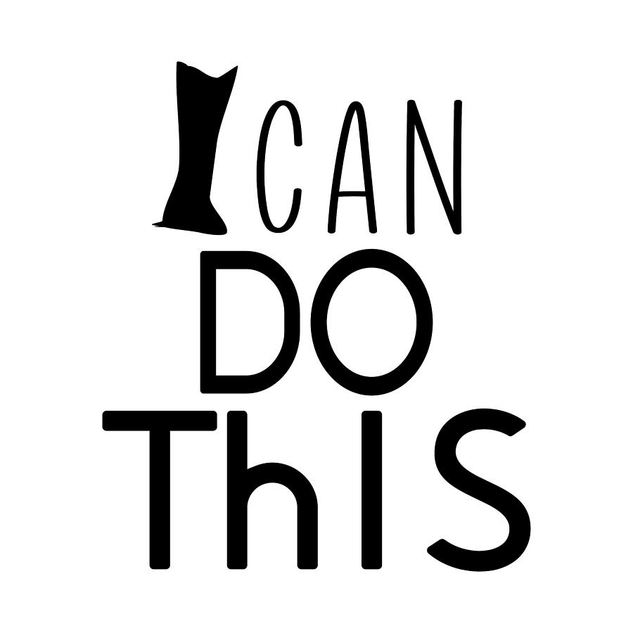 Affirmation - I Can Do This Digital Art by Bob Pardue - Fine Art America