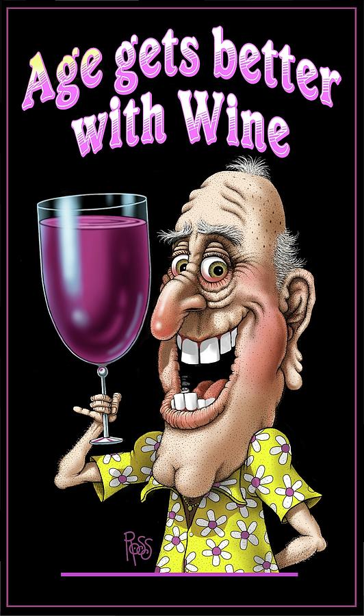 Age Gets Better With Wine Man Digital Art by Scott Ross
